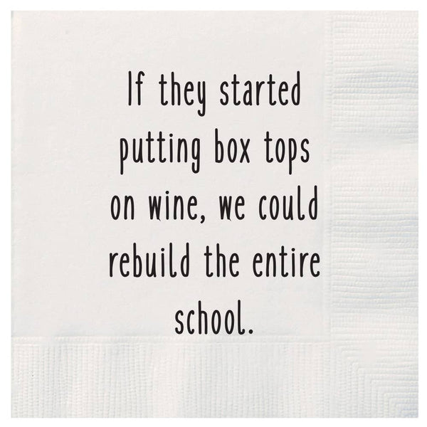 If they started putting box tops on wine Cocktail Napkins
