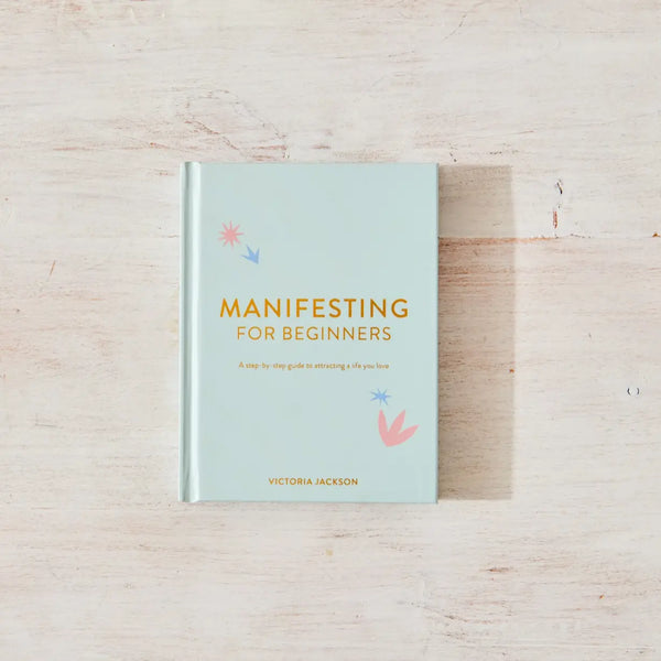 Manifesting for Beginners