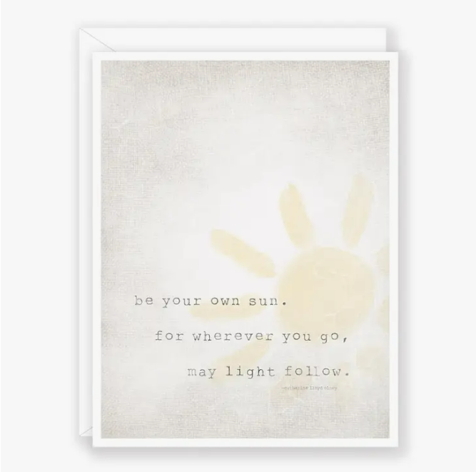 Be Your Own Sun - Greeting Card