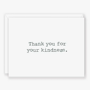 Thank you for your kindness - Greeting Card