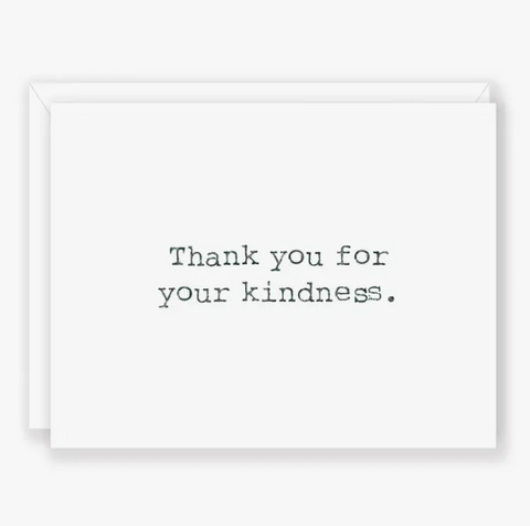 Thank you for your kindness - Greeting Card